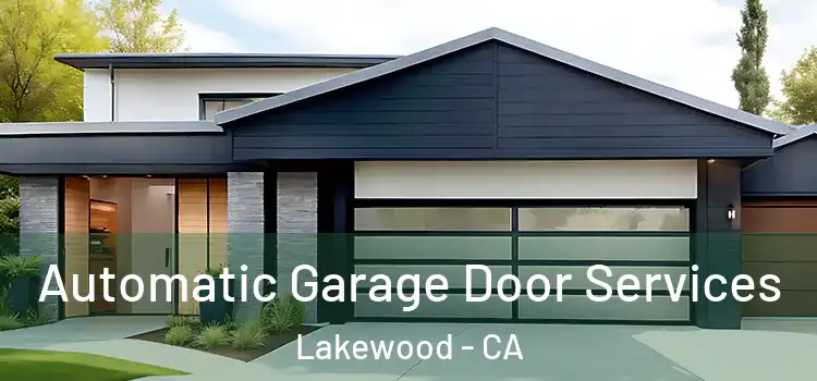  Automatic Garage Door Services Lakewood - CA