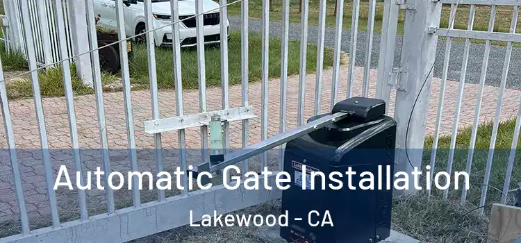 Automatic Gate Installation Lakewood - CA