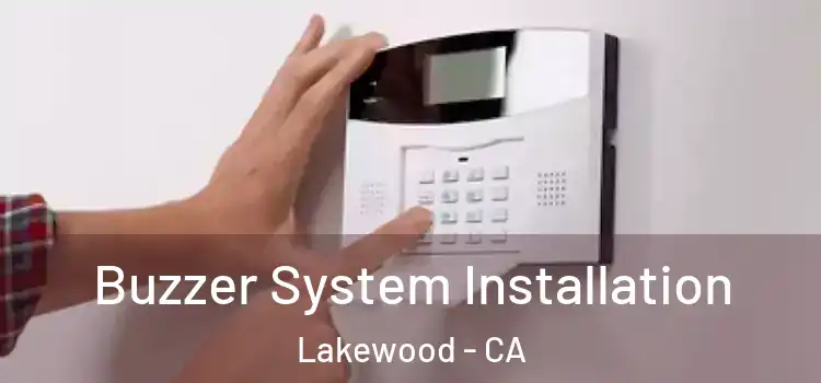 Buzzer System Installation Lakewood - CA