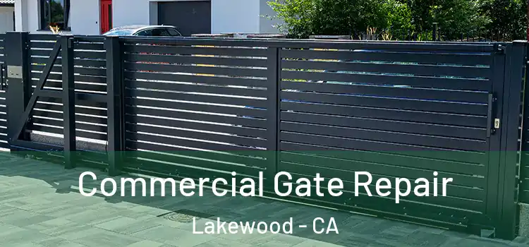  Commercial Gate Repair Lakewood - CA