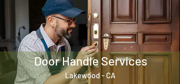 Door Handle Services Lakewood - CA