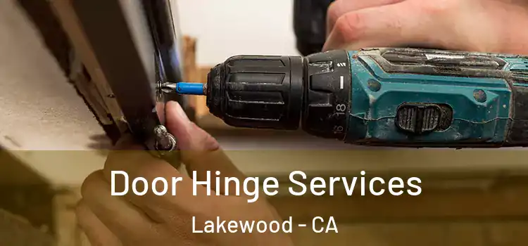 Door Hinge Services Lakewood - CA