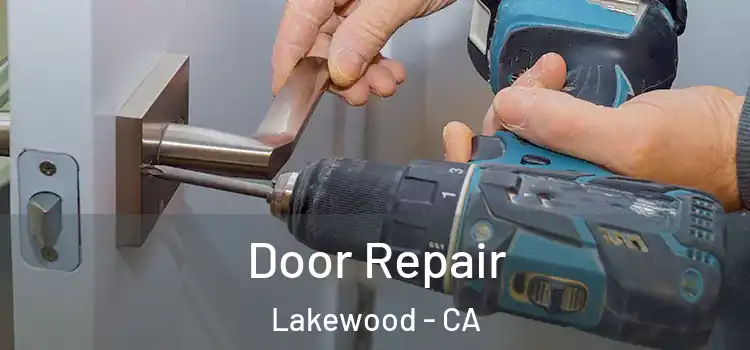 Door Repair Lakewood - CA