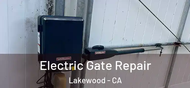 Electric Gate Repair Lakewood - CA