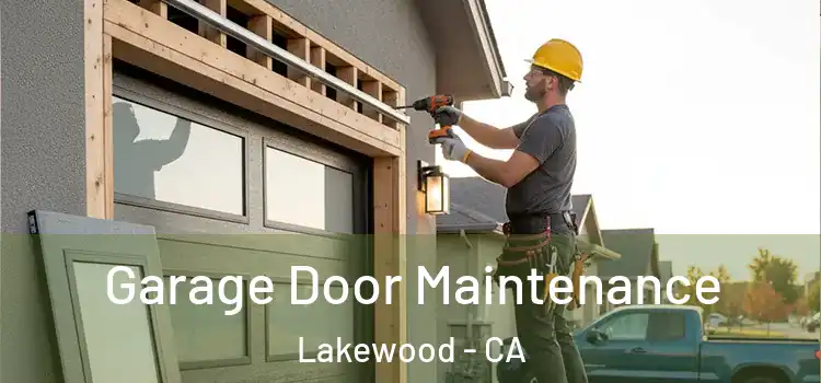 Garage Door Maintenance Lakewood - CA