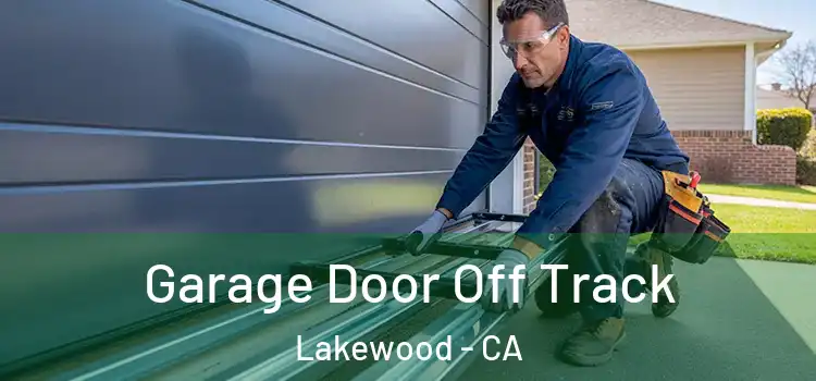  Garage Door Off Track Lakewood - CA