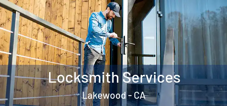 Locksmith Services Lakewood - CA