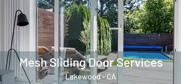 Mesh Sliding Door Services Lakewood - CA