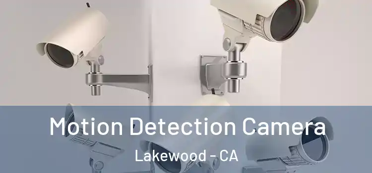  Motion Detection Camera Lakewood - CA