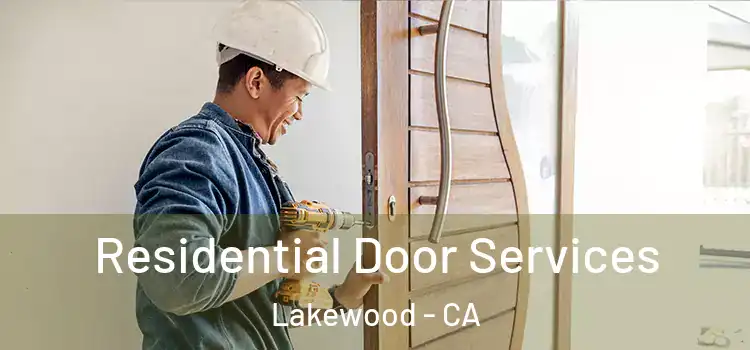  Residential Door Services Lakewood - CA