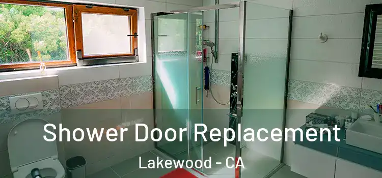 Shower Door Replacement Lakewood - CA