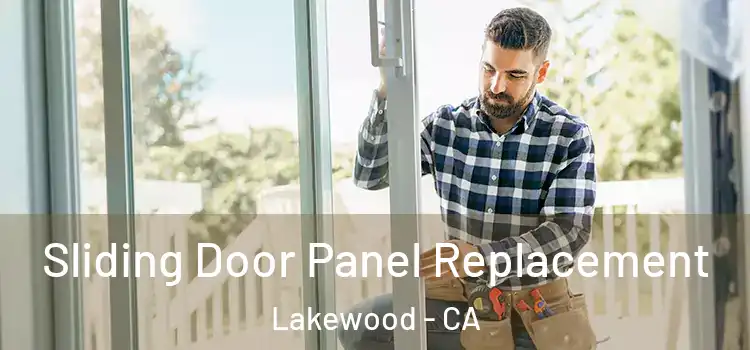  Sliding Door Panel Replacement Lakewood - CA