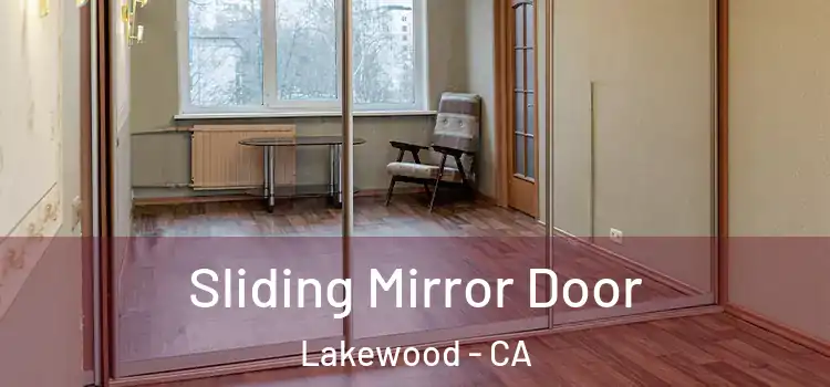  Sliding Mirror Door Lakewood - CA