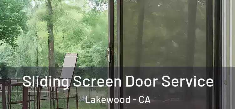  Sliding Screen Door Service Lakewood - CA